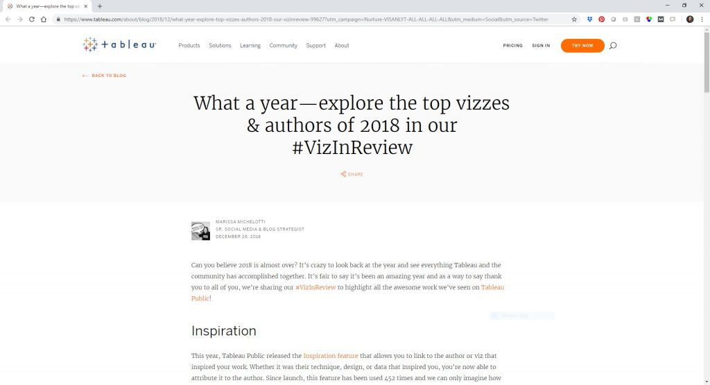 Marissa Michelotti wrote What a year--Explore the top vizzes & authors of 2018 in our #VizInReview to celebrate the Tableau Public community's accomplishments. Marissa begins by highlighting some of Tableau's new features that were released in 2018, like the Inspiration feature, which allows you to credit the authors or visualizations that inspired your work. In theory, Tableau's Inspiration feature should cut down on visualization plagiarism, in addition to making it easier to give virtual high fives to each other. My favorite visualization from Marissa's article is Andy Kriebel's Visual Vocabulary, which is basically the Financial Times' Visual Vocabulary resource brought to life inside of Tableau. You can see more visualizations on social media by searching for the #VizInReview hashtag.
