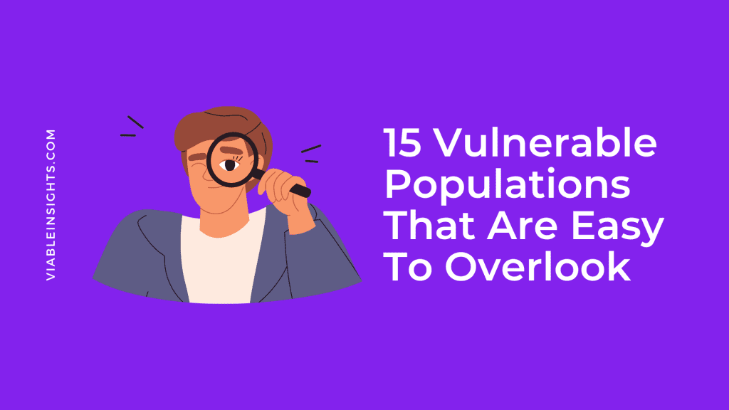 15 vulnerable populations that are easy to overlook
