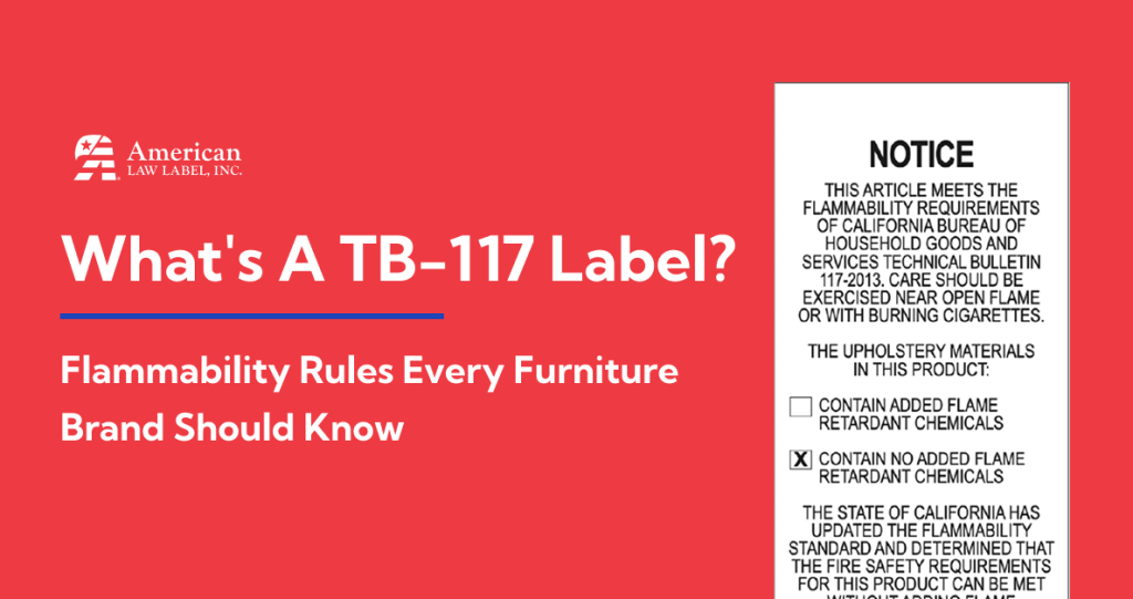 What's A TB-117 Label? Flammability Rules Every Furniture Brand Should ...