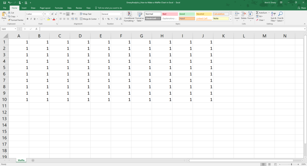 Type a bunch of 1’s into your spreadsheet—10 across and 10 down.