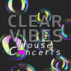 Clear Vibes House Concerts