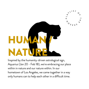human / nature: an Aquarius themed playlist