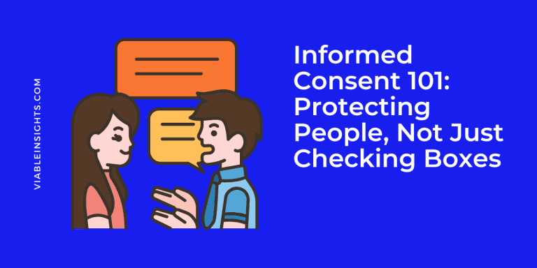 Informed Consent 101: Protecting People, Not Just Checking Boxes